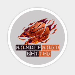 Handle hard better Magnet